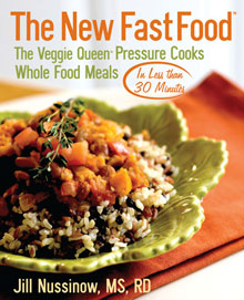 The New Fast Food: The Veggie Queen Pressure Cooks Whole Food Meals front cover